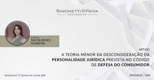 Leia mais sobre o artigo A Teoria Menor da Desconsideração da Personalidade Jurídica prevista no Código de Defesa do Consumidor