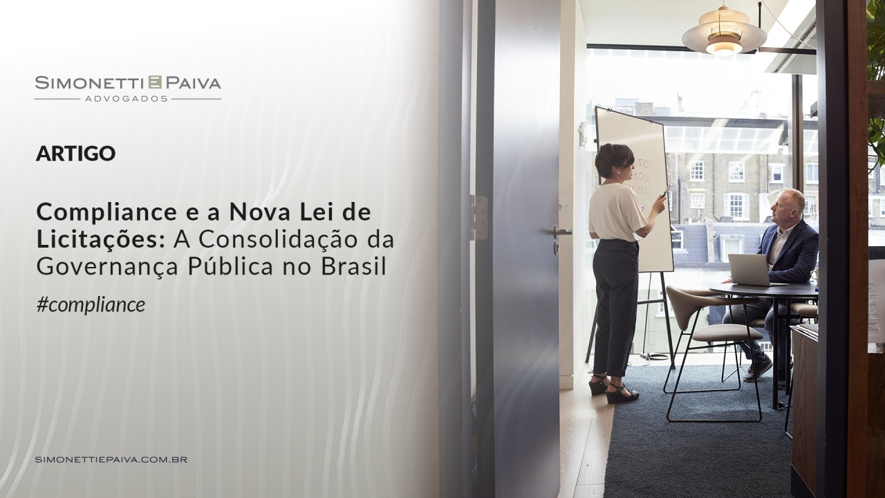 No momento você está vendo Compliance e a Nova Lei de Licitações: A Consolidação da Governança Pública no Brasil