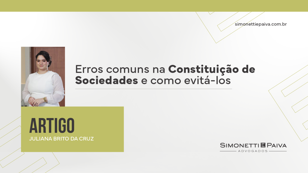Leia mais sobre o artigo Erros Comuns na Constituição de Sociedades e Como Evitá-los